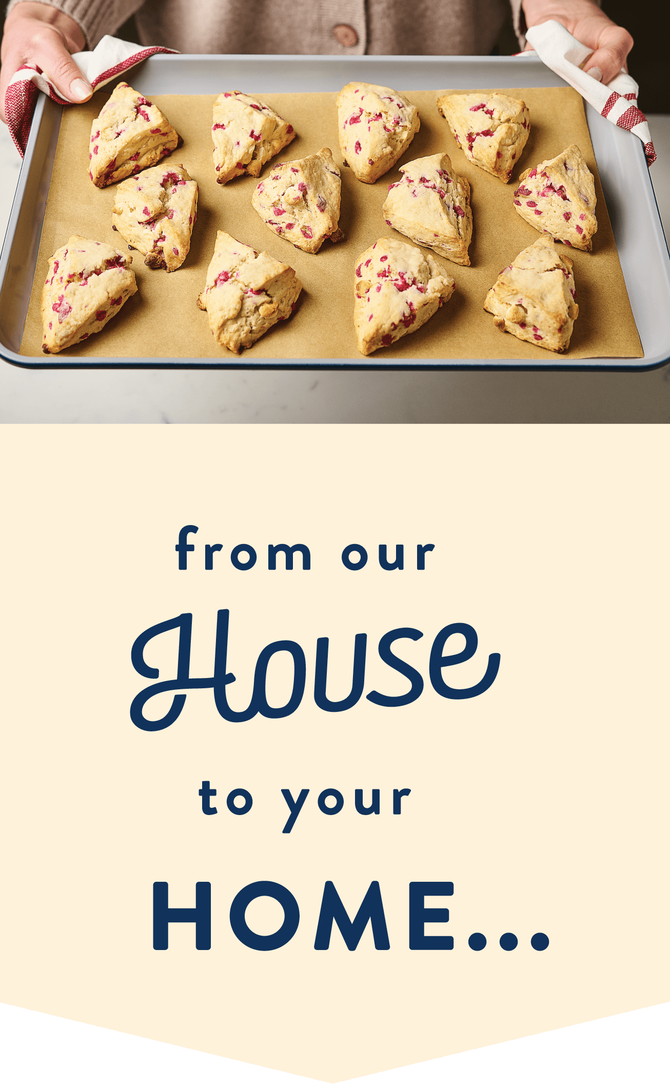 From our house to your home...